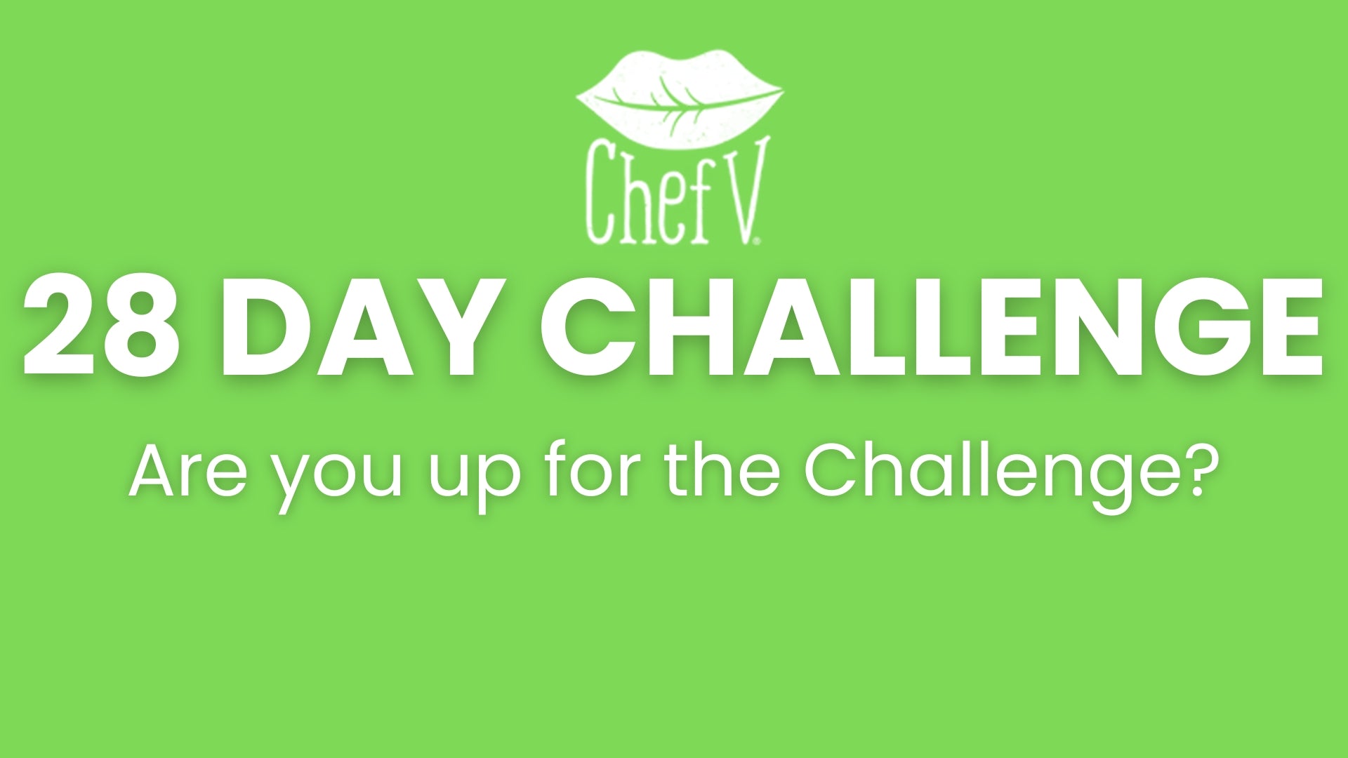 Transform Your Health: Introducing Chef V's 28-Day Challenge